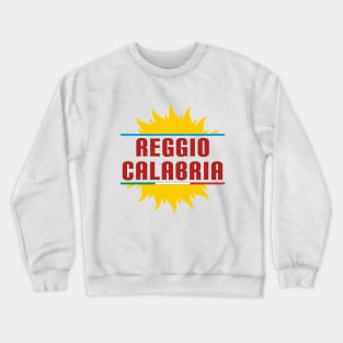 Città d'amare: Reggio Calabria Crewneck Sweatshirt